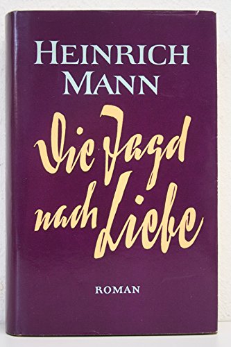 Die Jagd nach Liebe. Romane. 3. Auflage.
