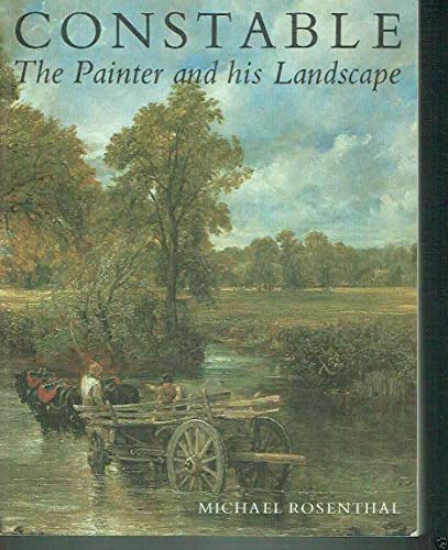 Constable: The Painter and His Landscape [Paperback] Michael Rosenthal
