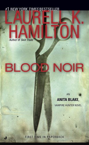 Blood Noir (Anita Blake, Vampire Hunter, Book 16): An Anita Blake, Vampire Hunter Novel