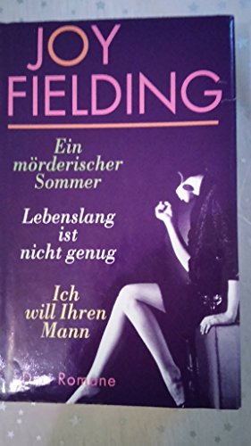 Ein mörderischer Sommer + Lebenslang ist nicht genug + Ich will Ihren Mann [3 Romane in einem Bd.]