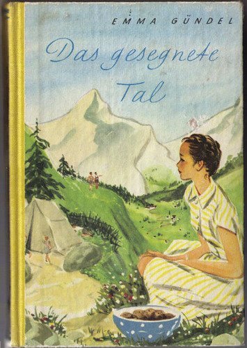 Das gesegnete Tal. 1. Auflage.