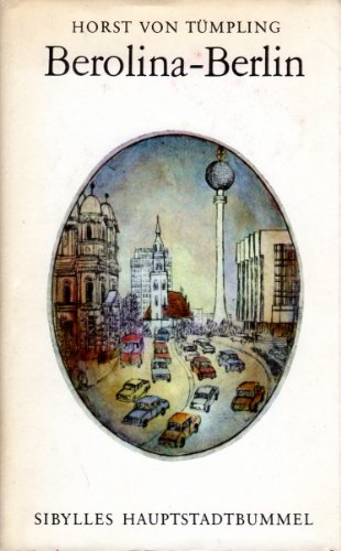Berolina-Berlin. Sibylles Hauptstadtbummel.