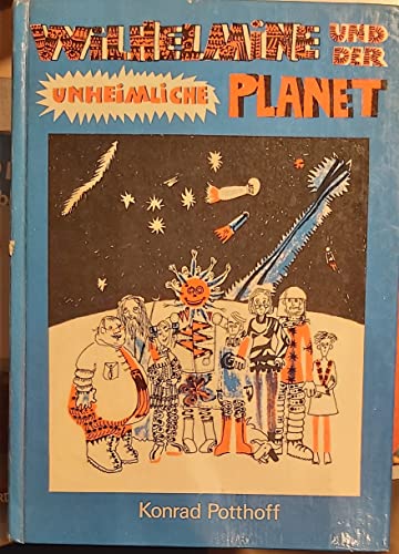 Wilhelmine und der unheimliche Planet