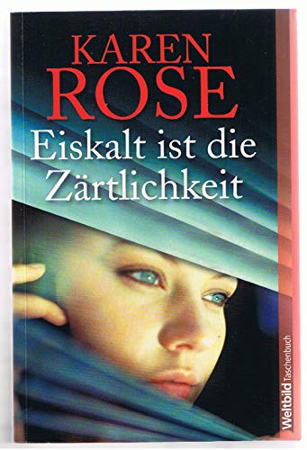 Eiskalt ist die Zärtlichkeit