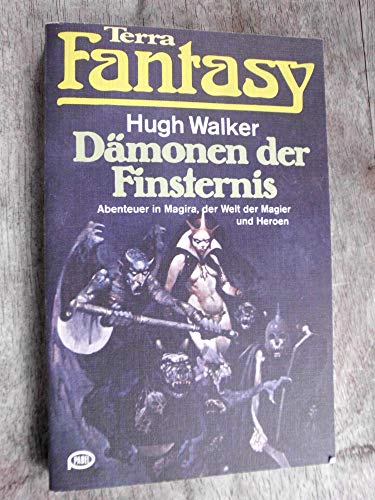 Dämonen der Finsternis. Abenteuer in Magira, die Welt der Magier und Heroen (TERRA FANTASY)
