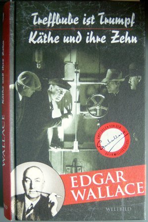 Treffbube ist Trumpf / Käthe und ihre Zehn [Pappbilderbuch] by Edgar Wallace