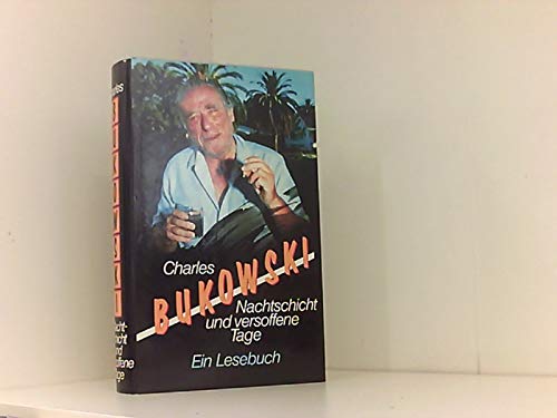 Nachtschicht und versoffene Tage. Ein Lesebuch
