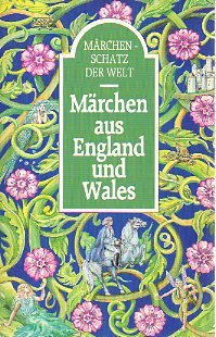 Märchenschatz der Welt. Märchen aus England und Wales.