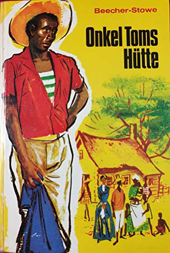 Onkel Toms Hütte. 1. Auflage.