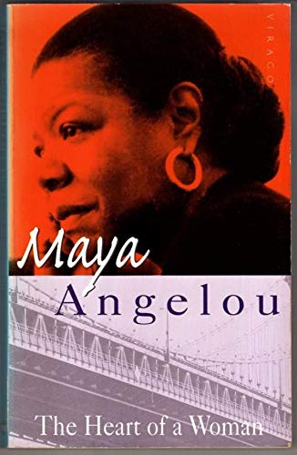 The Heart Of A Woman : Maya Angelou
