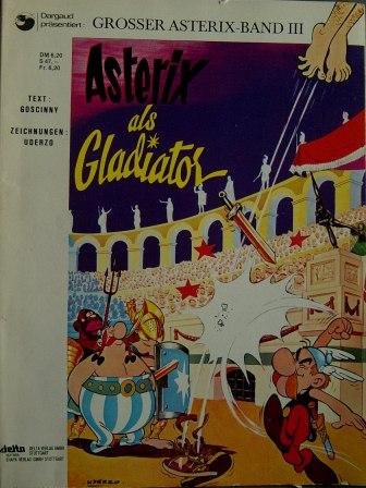Asterix als Gladiator (Grosser Asterix - Band 3)