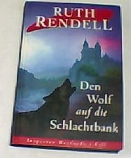 DEN WOLF AUF DIE SCHLACHTBANK Inspector Wexfords 3. Fall