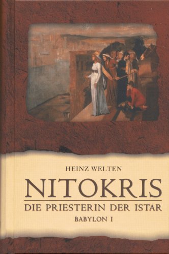 Nitokris, Die Priesterin der Istar, Babylon I,