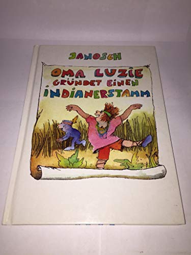 Oma Luzie gründet einen Indianerstamm