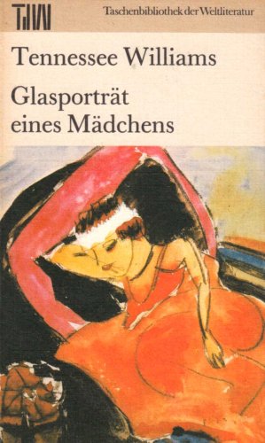 Tennessee Williams: Glasporträt eines Mädchens