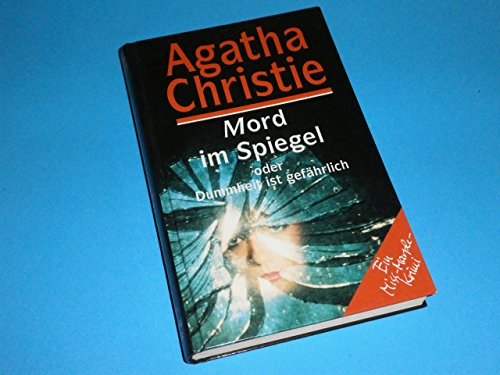 Mord im Spiegel oder Dummheit ist gefährlich