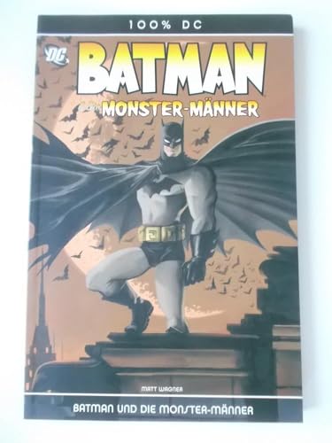 100 % DC Bd. 5, Batman und die Monster-Männer