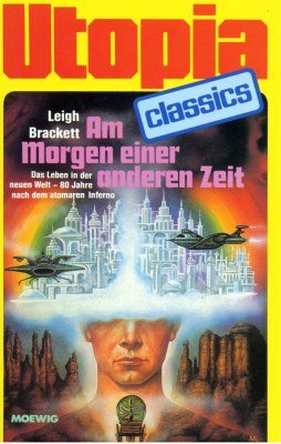UTOPIA CLASSIS - Taschenbuch, Bd. 50, AM MORGEN EINER ANDEREN ZEIT, 80 Jahre nach dem atomaren Inderno...