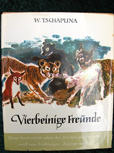 Vierbeinige Freunde und Zöglinge des Zoo - Tiererzählungen