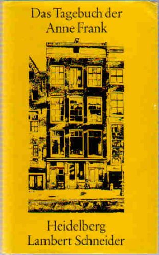 Das Tagebuch der Anne Frank 14. Juni 1942 - 1. August 1944