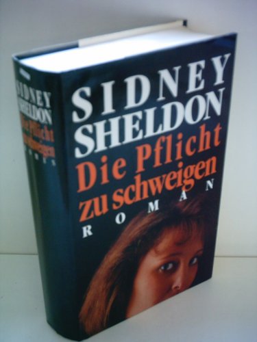 Sidney Sheldon: Die Pflicht zu schweigen