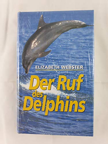 Der Ruf des Delphins : [Roman].