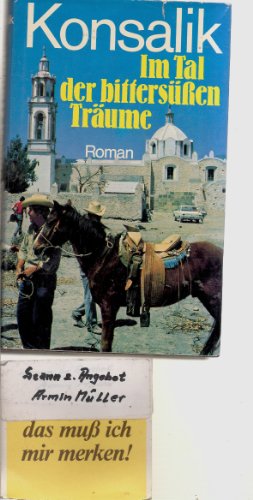 Im Tal der bittersüssen Träume : Roman.