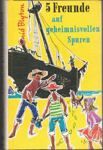 Fünf Freunde auf geheimnisvollen Spuren