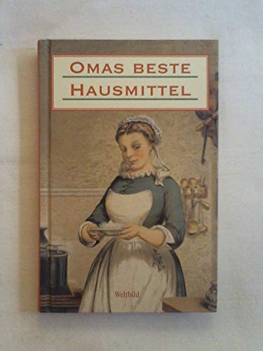 Omas beste Hausmittel.