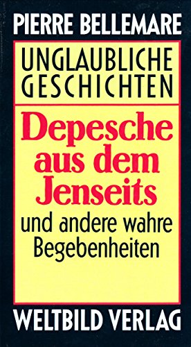 Pierre Bellemare: Der Mann, der nicht zu hängen war - Unglaubliche Geschichten