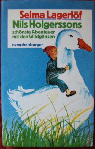 Nils Holgersons schönste Abenteuer mit den Wildgänsen