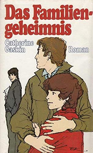 Catherine Gaskin: Das Familiengeheimnis
