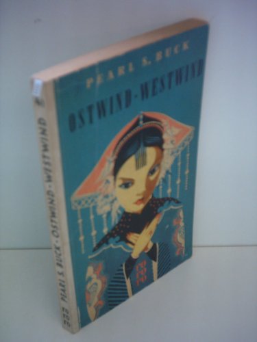 Pearl S. Buck: Ostwind - Westwind