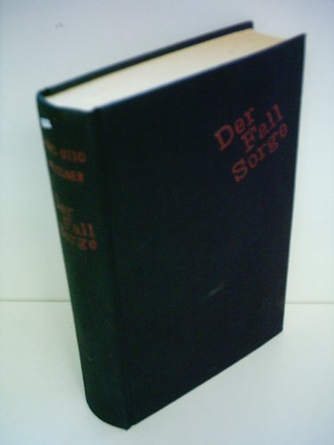 Der Fall Sorge, Roman nach Tatsachen,