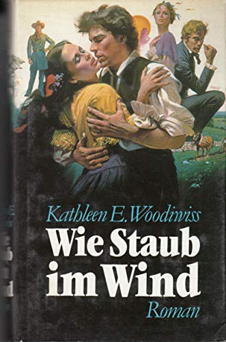 Kathleen E. Woodiwiss: Wie Staub im Wind