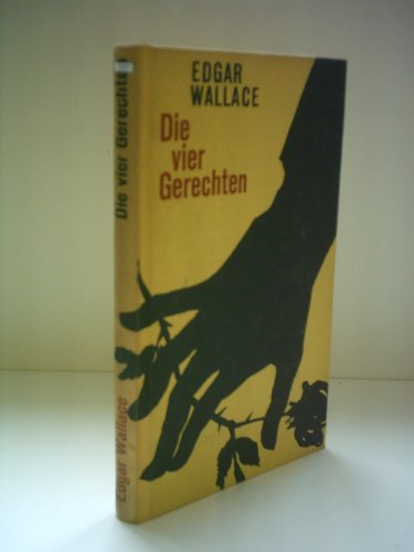 Edgar Wallace: Die vier Gerechten