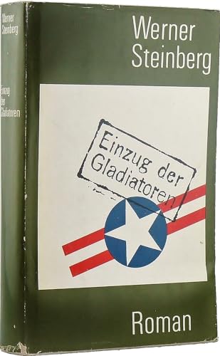 Werner Steinberg: Einzug der Gladiatoren