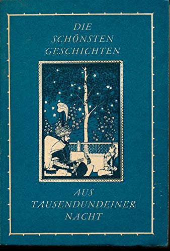Die schönsten Geschichten aus Tausendundeiner Nacht