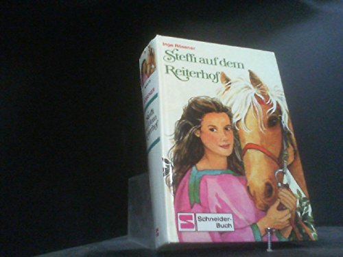 Steffi auf dem Reiterhof. 1. Auflage.