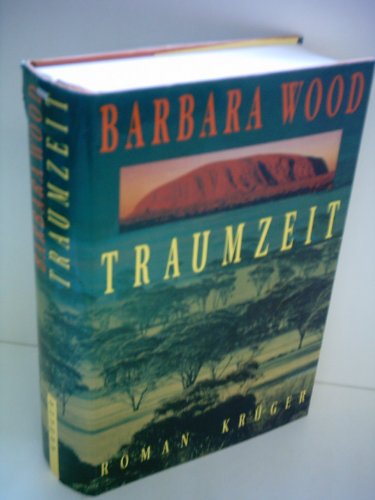Barbara Wood: Traumzeit