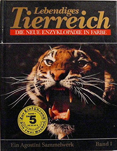 Lebendiges Tierreich: Die neue Enzyklopädie in Farbe, Band 1