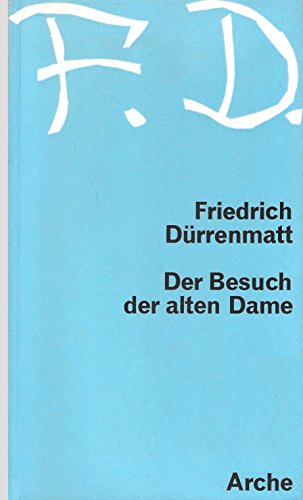 Der Besuch der alten Dame : Eine tragische Komödie.