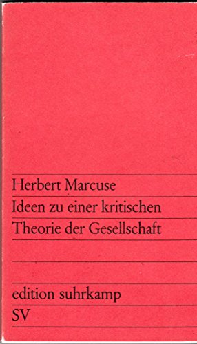 Ideen zu einer kritischen Theorie der Gesellschaft.