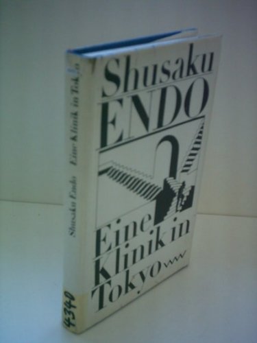 Shusaku Endo: Eine Klinik in Tokyo