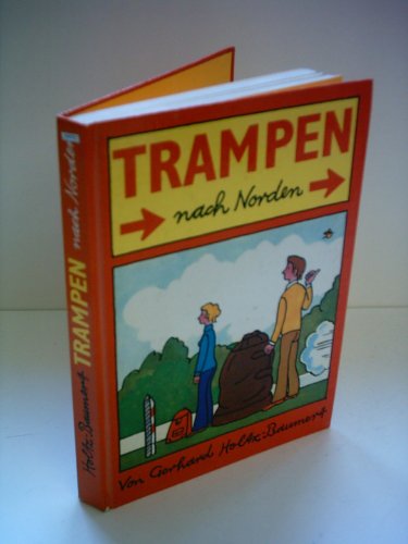 Gerhard Holtz-Baumert: Trampen nach Norden