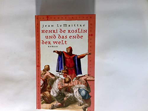 Henri de Roslin und das Ende der Welt
