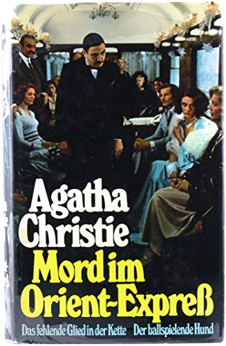 Mord im Orientexpress / Das fehlende Glied in der Kette / Der ballspielende Hund