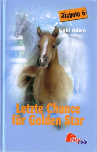 Diabolo 6. Letzte Chance für Golden Star