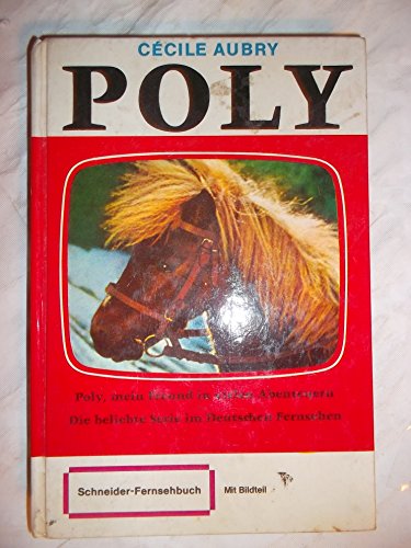 Poly - mein Freund in vielen Abenteuern (Schneider Buch Fernsehen mit Bildteil)