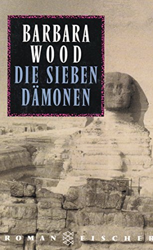 Barbara Wood: Die sieben Dämonen